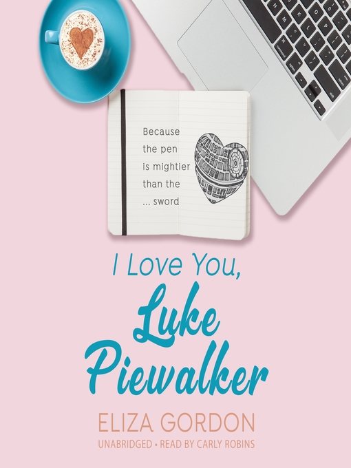 Title details for I Love You, Luke Piewalker by Eliza Gordon - Wait list